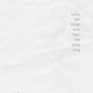 Various Artists - Lucky Are Those Who Hear The Birds