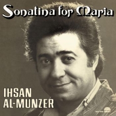 Al-Munzer Ihsan - Sonatina For Maria