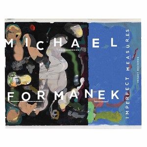 Formanek Michael - Imperfect Measures