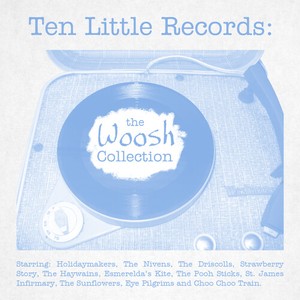 Inläst Via 735 - Ten Little Records: The Woosh Colle