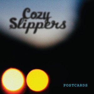 Cozy Slippers - Postcards Ep