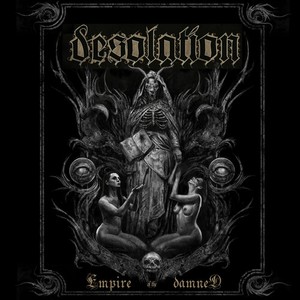 Desolation - Empire Of The Dead