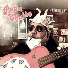 Chubby Popa - Tinfoil Hat