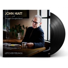 Hiatt John With The Jerry Douglas - Leftover Feelings