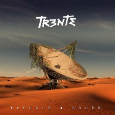 Trente - Aveugle & Sourd