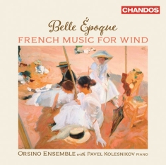 Andre Caplet Cecile Chaminade Cla - Belle Epoque: French Music For Wind