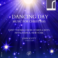 Saint Thomas Choir Of Men & Boys F - Dancing Day: Music For Christmas