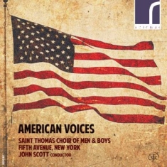 Saint Thomas Choir Of Men & Boys F - American Voices: American Choral Wo