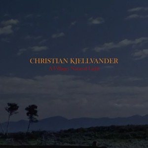 Christian Kjellvander - A Village: Natural Light