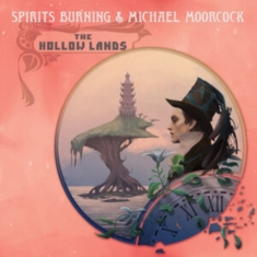 Spirits Burning And Michael Moorcoc - The Hollow Lands