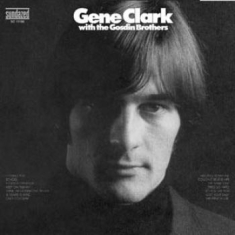 Clark Gene - Gene Clark With The Gosdin Brothers