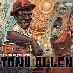 Tony Allen - There Is No End