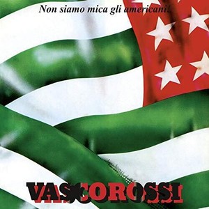 Rossi Vasco - Non siamo mica gli americani! 40° RPLAY 