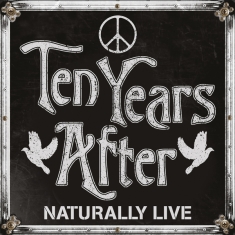 Ten Years After - Naturally Live