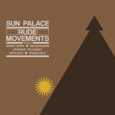 Sunpalace - Rude Movements - The Remixes