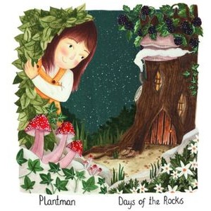 Plantman - DAYS OF THE ROCKS