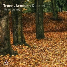 Troen / Arnesen Quartet - Tread Lightly