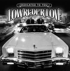 Various artists - Dedicated To You: Lowrider Love