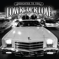 Various artists - Dedicated To You: Lowrider Love