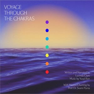 Clare Lucinda & Yuval Ron - Voyage Through The Chakras
