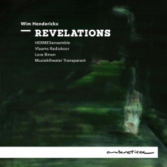 Hermes Ensemble/Vlaams Radaiokoor/Lore B - Revelations