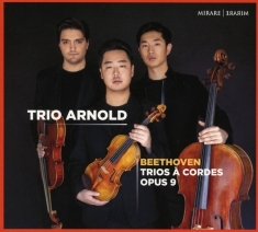 Trio Arnold - Beethoven Streichtrios Op.9