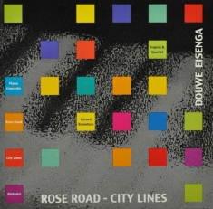 Eisenga Douwe - Rose Road-City Lines