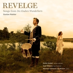 Kuiper/Weyens/Lammerts Van Bueren - Revelge - Songs From Des Knaben Wunderho
