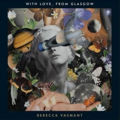 Vasmant Rebecca - With Love From Glasgow