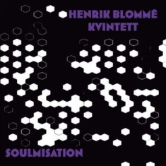 Henrik Blomme Kvintett - Soulmisation