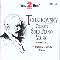 Tchaikovsky Peter Ilyich - Complete Solo Piano Music, Vol. 1