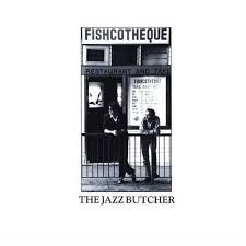 Jazz Butcher The - Fishcotheque in the group VINYL / Pop-Rock at Bengans Skivbutik AB (4000369)