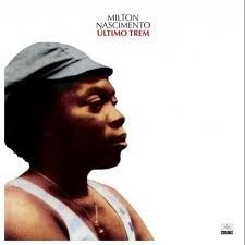 Milton Nascimento - Ultimo Trem in the group VINYL at Bengans Skivbutik AB (4002460)