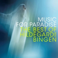 Sequentia - Music For Paradise - The Best Of Hildegard Von Bingen