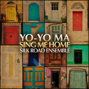 Ma Yo-Yo & Silkroad Ensemble - Sing Me Home