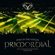 Primordial - Gods To The Godless (Live At B