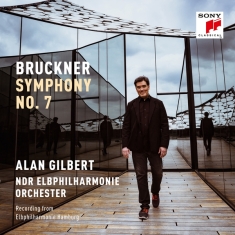 Gilbert Alan & Ndr Elbphilhar - Bruckner: Symphony No. 7