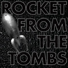 Rocket From The Tombs - Black Record