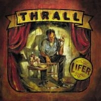 Thrall - Lifer