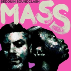 Bedouin Soundclash - Mass