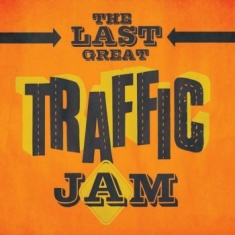 Traffic - Last Great Traffic Jam