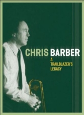 Barber Chris - A Trailblazer's Legacy (4Cd+Book)
