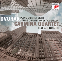 Carmina Quartet & Teo Gheorghiu - Dvorák: Piano Quintet Op. 81 / String Quartet Op. 96, 