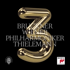 Thielemann Christian & Wiener Philharmoniker - Bruckner: Symphony No. 3 In D Minor, Wab 103 (Edition Nowak)