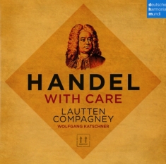 Lautten Compagney - Handel With Care