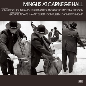 Charles Mingus - Mingus At Carnegie Hall (Delux