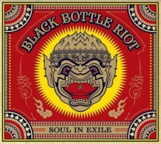 Black Bottle Riot - Soul In Exile