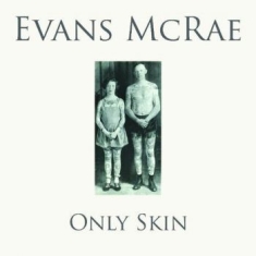 Mcrae Evans - Only Skin