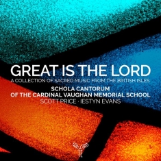 Schola Cantorum Of The Cardinal Vaughan Memorial School - Great Is The Lord