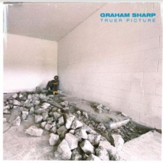 Sharp Graham - Truer Picture